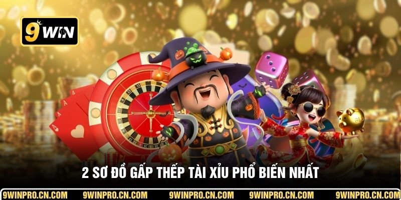 2 sơ đồ gấp thếp Tài Xỉu phổ biến nhất