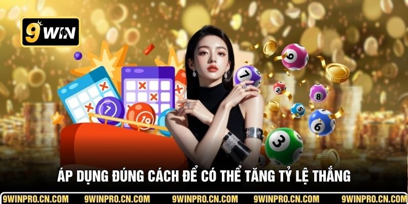 Áp dụng đúng cách để có thể tăng tỷ lệ thắng