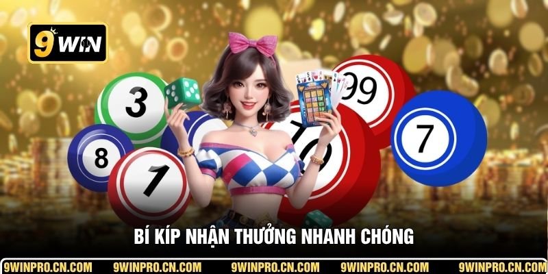 Bí kíp nhận thưởng nhanh chóng