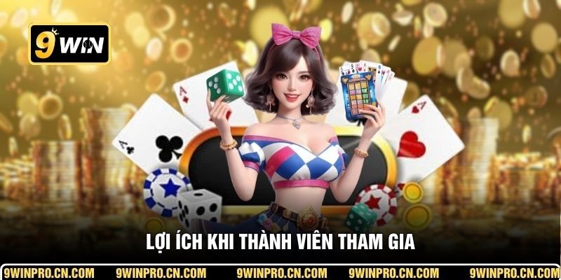 Lợi ích khi thành viên tham gia