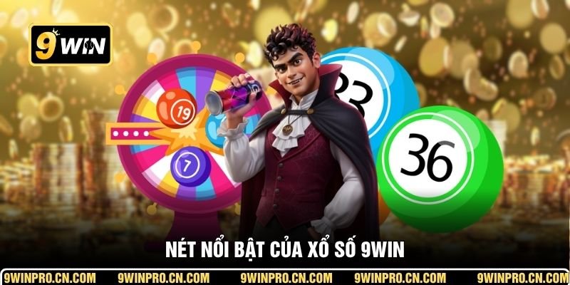 Nét nổi bật của xổ số 9WIN