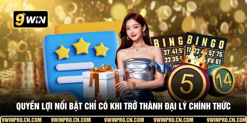 Quyền lợi nổi bật chỉ có khi trở thành đại lý chính thức