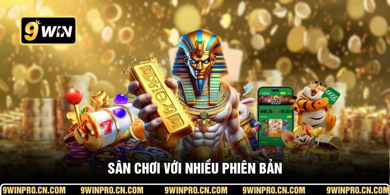 Sân chơi với nhiều phiên bản