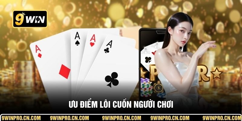 Ưu điểm lôi cuốn người chơi